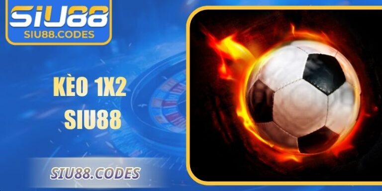 Kèo 1x2 Siu88