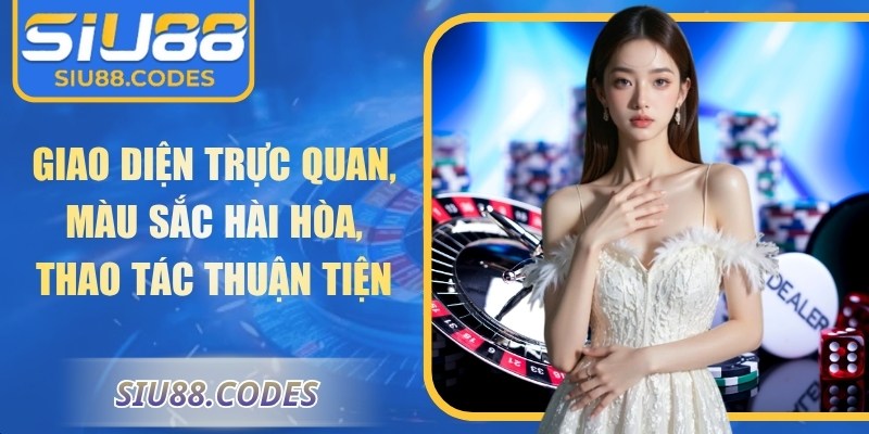 SIU88 | SIU 88 | Link Vào Nhà Cái SIU88.COM Uy Tín Nhất 12/2025 +88k 30 Giao diện trực quan, màu sắc hài hòa, thao tác thuận tiện