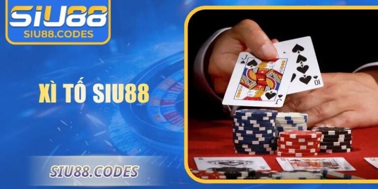 Xì Tố Siu88: Hướng Dẫn Chi Tiết Cách Chơi Và Chiến Thuật 5 Xì tố Siu88